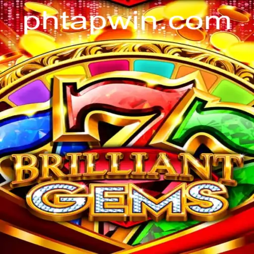 Discover the Dazzling World of BrilliantGems: Tapwin Strategy and Gameplay