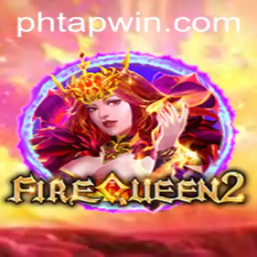 Exploring the Enchanting World of FireQueen2 with Tapwin Mechanics