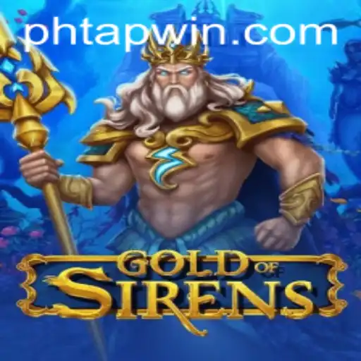Discover the Enchanting World of GoldofSirens: The Game That Keeps Everyone Talking