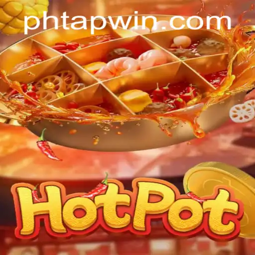 Exploring the Exciting World of Hotpot: A New Era in Tapwin Gaming