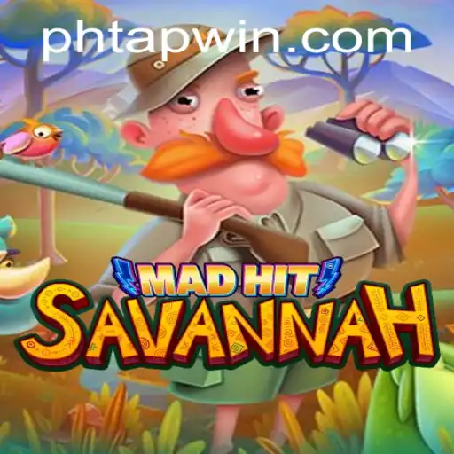 MadHitSavannah: The Thrilling Adventure That Taps Into The Essence of Fun