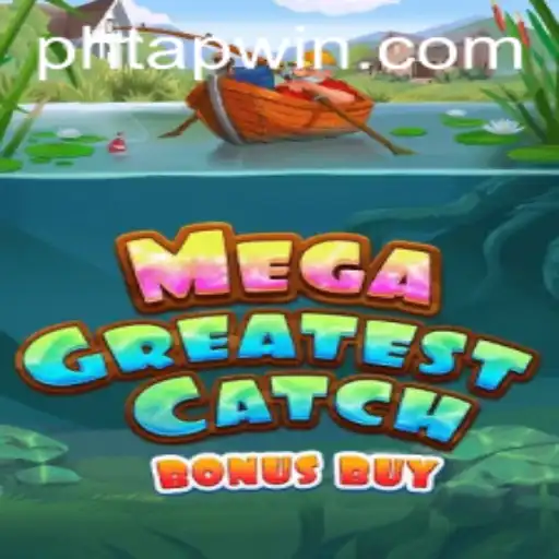 Experience the Thrill of MegaGreatestCatchBonusBuy: A Deep Dive into Tapwin's Latest Sensation