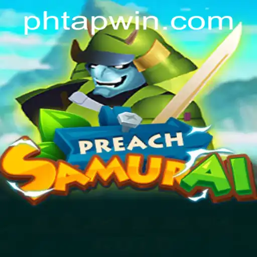 Exploring the Enchanting World of PreachSamurai and Mastering Tapwin