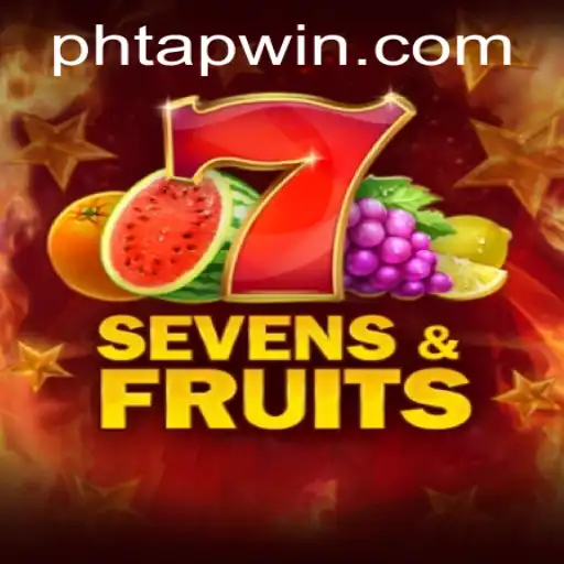 Discover the Excitement of SevensFruits: A Tapwin Adventure